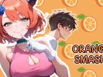 Orange Smash [v0.5.0 Public] [Mumei Miyafuji]